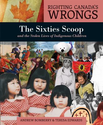 The Sixties Scoop and the Stolen Lives of Indigenous Children