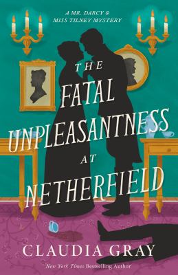 Fatal Unpleasantness At Netherfield *