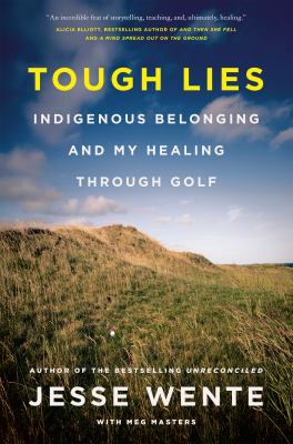 Tough Lies: Indigenous Belonging And My Healing Through Golf *