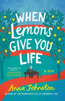 When Lemons Give You Life: A Novel *